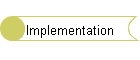 Implementation